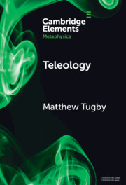 Professor Matthew Tugby's Book Cover -  'Teleology'