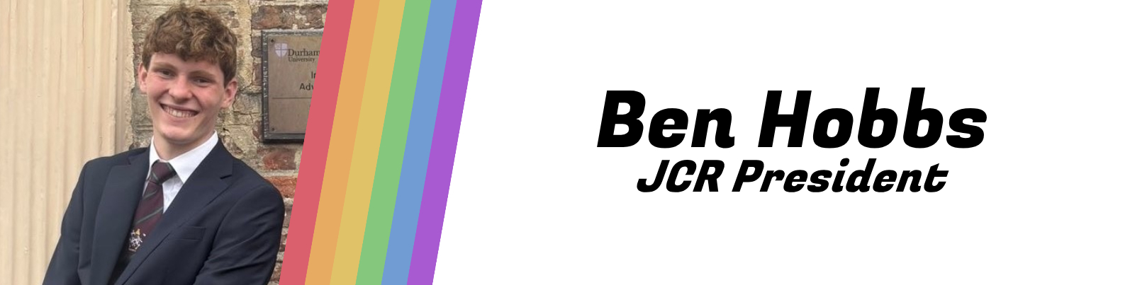 Banner of Ben Hobbs, JCR President 26/27