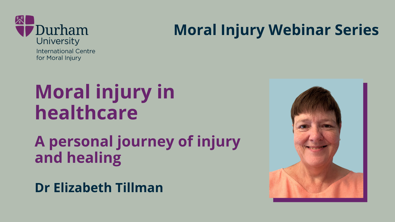 Elizabeth Tillman: Moral injury in healthcare: A personal journey of injury and healing