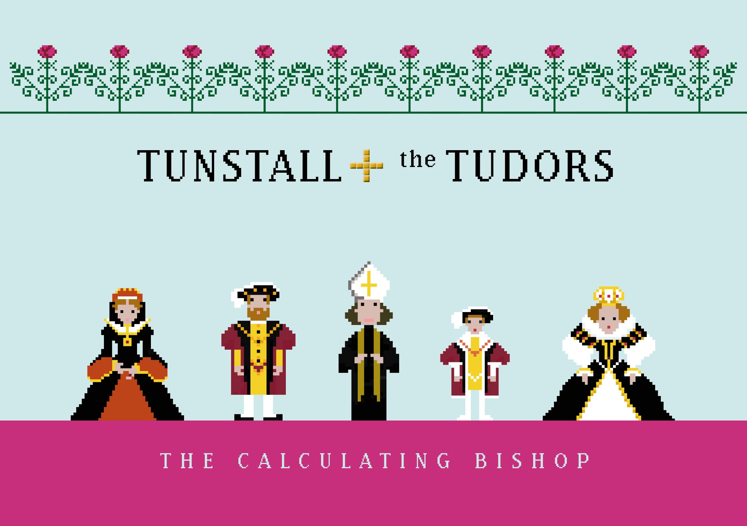 Cartoon of Bishop Tunstall at the centre, surrounded by Tudor monarchs.